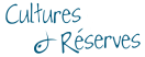 Cultures et Réserves
